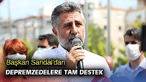 Başkan Sandal'dan depremzedelere tam destek