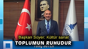 Başkan Soyer: Bu coğrafyayı kültür sanat üretim merkezi yapacağız