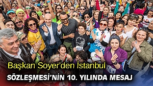 Başkan Soyer’den İstanbul Sözleşmesi’nin 10. yılında mesaj