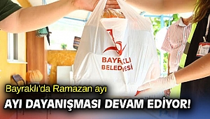 Bayraklı'da Ramazan ayı dayanışması devam ediyor!