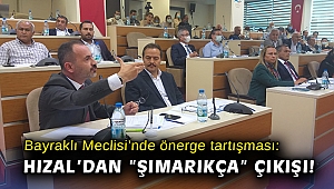 Bayraklı Meclisi’nde önerge tartışması! Hızal’dan “şımarıkça” çıkışı!