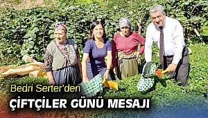 Bedri Serter’den çiftçiler günü mesajı