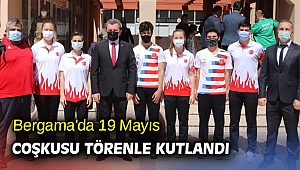Bergama'da 19 Mayıs coşkusu törenle kutlandı
