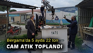 Bergama’da 5 ayda 22 ton cam atık toplandı