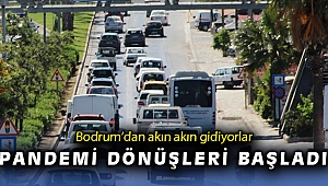 Bodrum’dan akın akın gidiyorlar, pandemi dönüşleri başladı