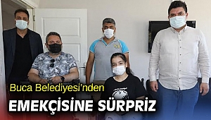 Buca Belediyesi’nden emekçisine sürpriz