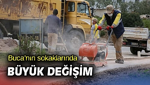 Buca’nın sokaklarında büyük değişim 