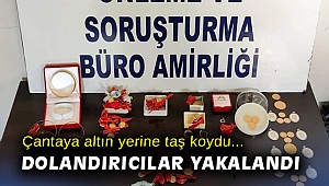 Çantaya altın yerine taş koydu, dolandırıcılar yakalandı