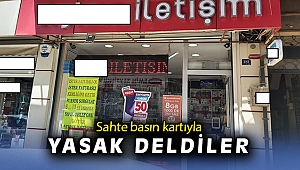 Cep telefoncular sahte basın kartları ile yasağı delmeye kalktı
