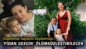 Depremde hayatını kaybetmişti… 'Fidan Gezgin' ölümsüzleştirilecek
