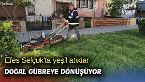 Efes Selçuk'ta yeşil atıklar doğal gübreye dönüşüyor