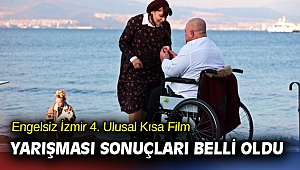Engelsiz İzmir 4. Ulusal Kısa Film Yarışması sonuçları belli oldu