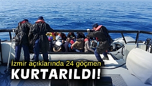 İzmir açıklarında 24 düzensiz göçmen kurtarıldı