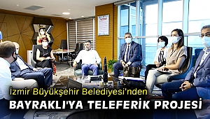 İzmir Büyükşehir Belediyesi’nden Bayraklı'ya Teleferik Projesi