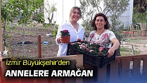 İzmir Büyükşehir'den annelere armağan