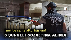 İzmir'de 3 bin 500 litre sahte etil alkol ele geçirildi