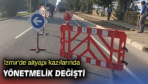 İzmir'de altyapı kazılarında yönetmelik değişti