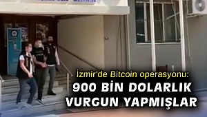 İzmir'de Bitcoin operasyonu: 900 bin dolarlık vurgun yapmışlar