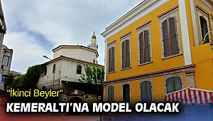 İzmir'de “İkinci Beyler” Kemeraltı’na model olacak
