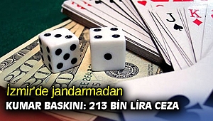 İzmir'de jandarmadan kumar baskını: 213 bin lira ceza
