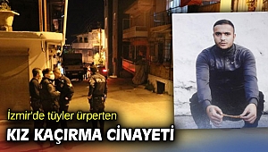 İzmir'de kız kaçırma cinayeti