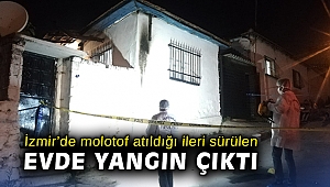 İzmir’de molotof atıldığı ileri sürülen müstakil evde yangın çıktı