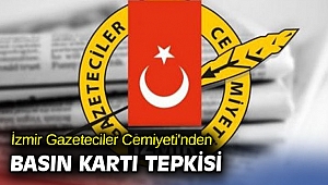 İzmir Gazeteciler Cemiyeti'nden basın kartı tepkisi