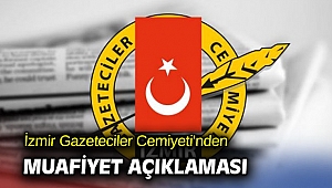 İzmir Gazeteciler Cemiyeti'nden muafiyet açıklaması