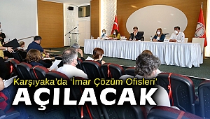Karşıyaka'da 'İmar Çözüm Ofisleri' açılacak