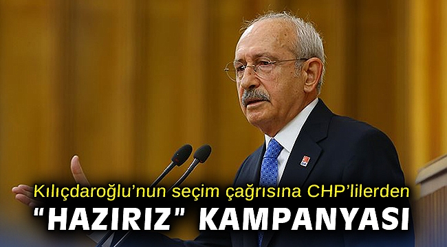 Kılıçdaroğlu'nun seçim çağrısına CHP'lilerden 