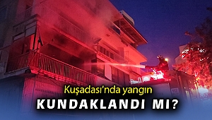 Kuşadası'nda ev yangınında kundaklama iddiası