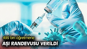 MEB açıkladı! 499 bin öğretmene aşı randevusu verildi