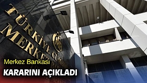 Merkez Bankası kararını açıkladı