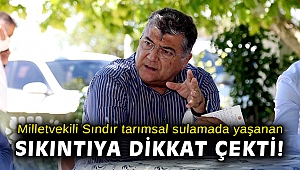 Milletvekili Sındır: Su bir lütuf değil haktır ve adil paylaşılmalıdır