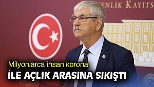 Milyonlarca insan korona ile açlık arasına sıkıştı