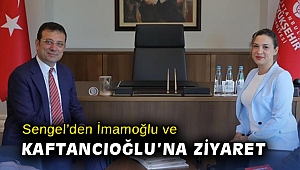 Sengel’den İmamoğlu ve Kaftancıoğlu’na ziyaret