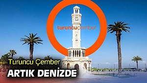 Turuncu Çember artık denizde