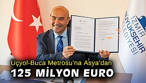 Üçyol-Buca Metrosu’na Asya’dan 125 milyon Euro