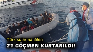Yunanistan unsurlarınca Türk karasularına itilen 21 düzensiz göçmen kurtarıldı