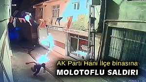 AK Parti Hani İlçe binasına molotoflu saldırı