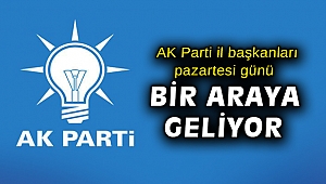 AK Parti il başkanları pazartesi günü bir araya geliyor