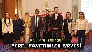 AK Parti İzmir’den yerel yönetimler zirvesi