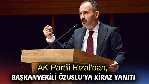 AK Partili Hızal’dan, Başkanvekili Özuslu’ya Kiraz yanıtı
