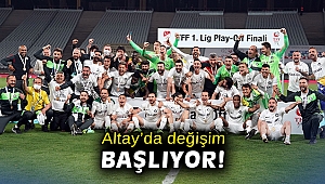 Altay’da değişim başlıyor