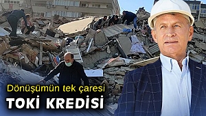 Aslan: TOKİ kredisi ile dönüşüm desteklenmeli