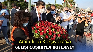 Atatürk’ün Karşıyaka’ya gelişi coşkuyla kutlandı