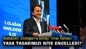Babacan, Erdoğan’a sordu: ‘İmar rantları yasa tasarımızı niye engelledi?’