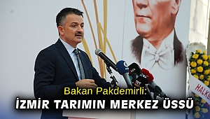 Bakan Pakdemirli: İzmir tarımın merkez üssü