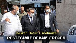 Başkan Batur: Esnafımıza desteğimiz devam edecek