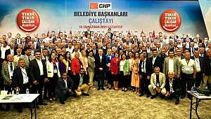 Başkan Ömer Günel CHP’nin Belediye Başkanları Çalıştayı'na katıldı